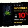 2 oz mix 420 bulk flower sale – 10% off cannabis flower until April 21st