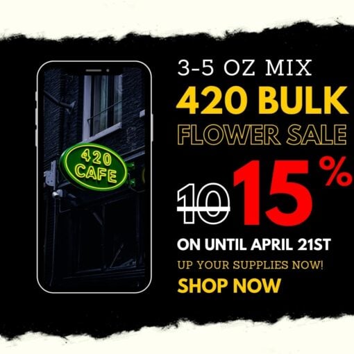 3 to 5 oz mix 420 cannabis bulk flower sale with 15% discount