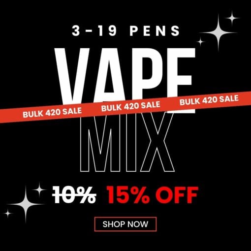 Buy 3 to 19 vape pens and get 15% off in our bulk 420 mix sale