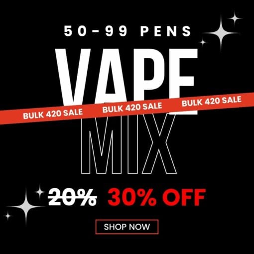 Buy 50 to 99 vape pens and get 30% off – bulk 420 vape sale