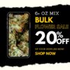 Bulk Weed Discount | Dispensary Near ME
