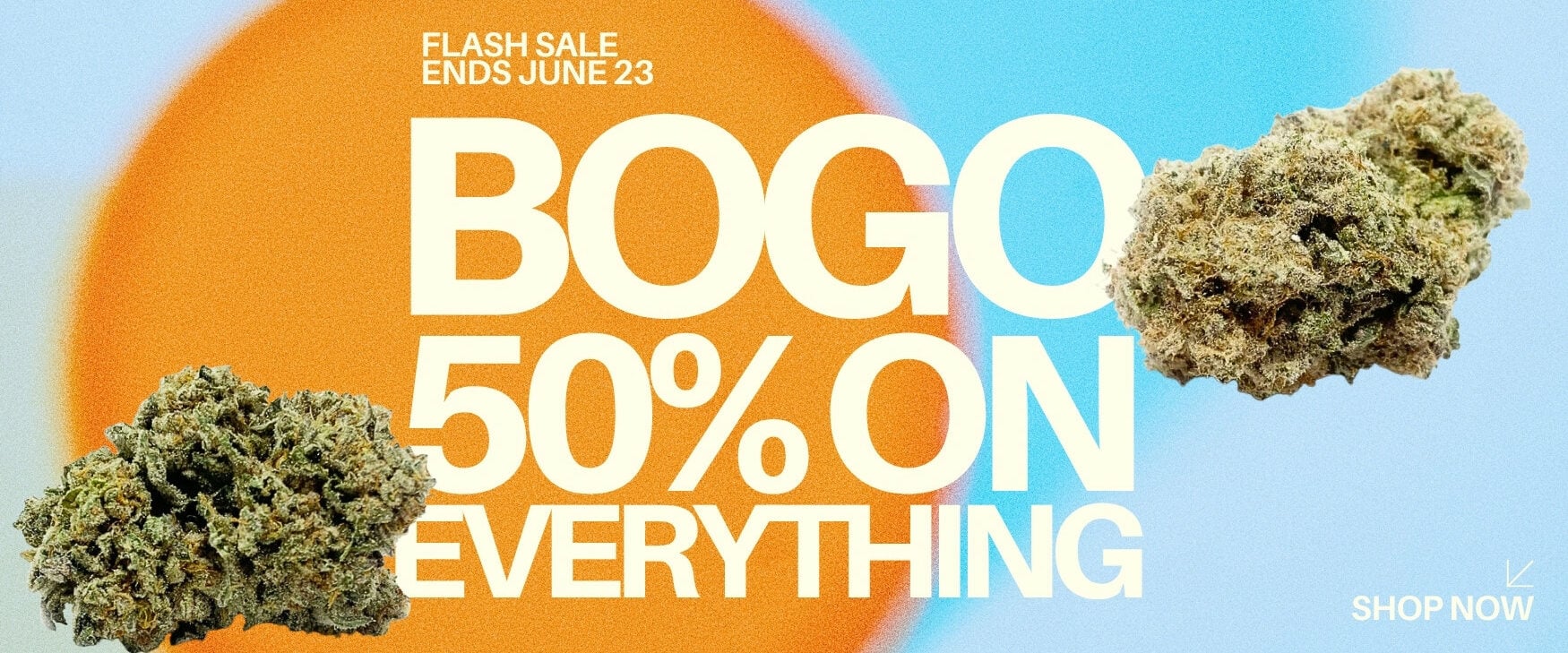 BOGO 50% Dispensary Near Me Now Sale Cheap Weeds - Buy One Get One 50% Off Entire Site, Ends June 23