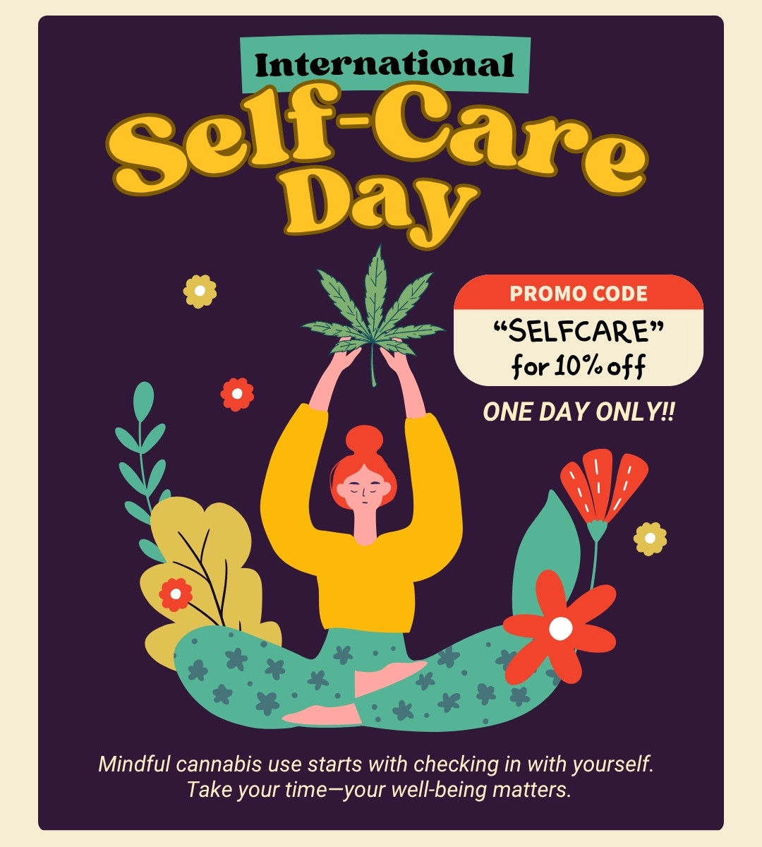 Self Care Day Sale Dispensary Near Me Now Sale Cheap Weeds Use Coupon Code SELFCARE at check out for 10% off. One Day Only