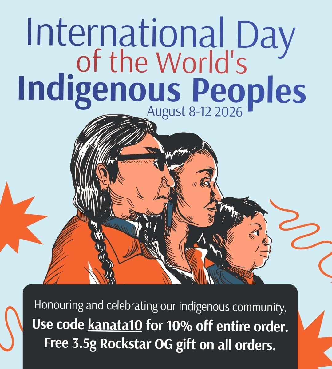 International Day of the World's Indigenous Peoples Day Sale Dispensary Near Me Now Sale Cheap Weeds. KANATA10 for 10% off entire order, free 3.5g Rockstar OG gift on all orders
