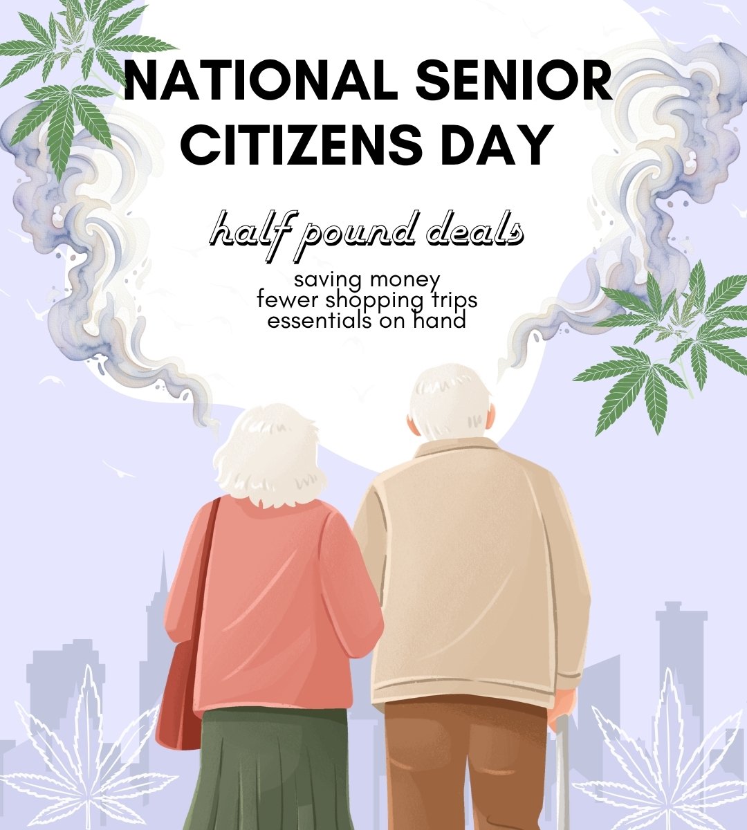 National Senior Citizens Day Sale Dispensary Near Me Now Sale Cheap Weeds. Half pound flower deals. (saving money, fewer shopping trips, essentials on hand)