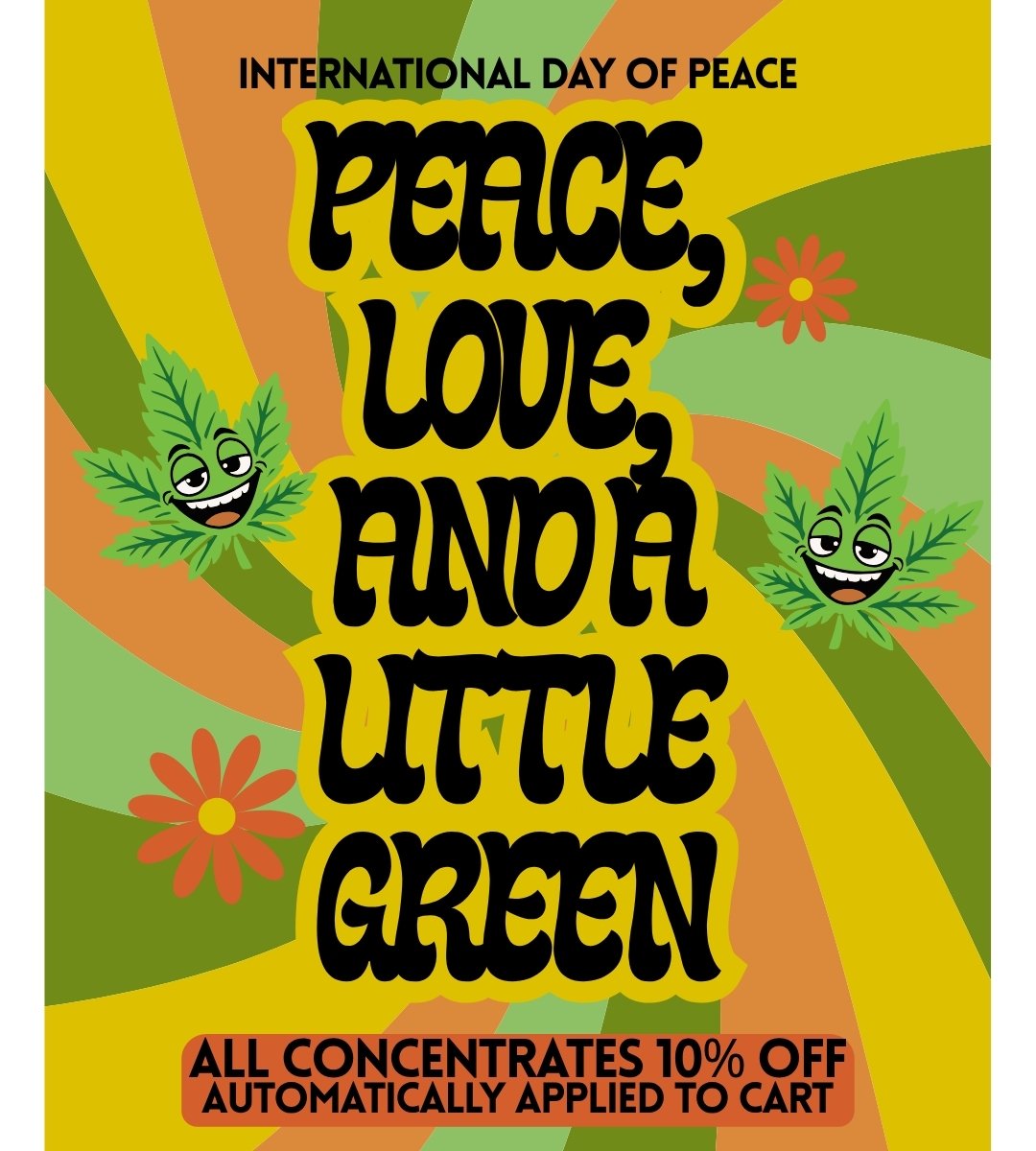 International Day of Peace | DNMN Dispensary Near Me Now all concentrATES 10% OFF AUTOMATICALLY APPLIED TO CART