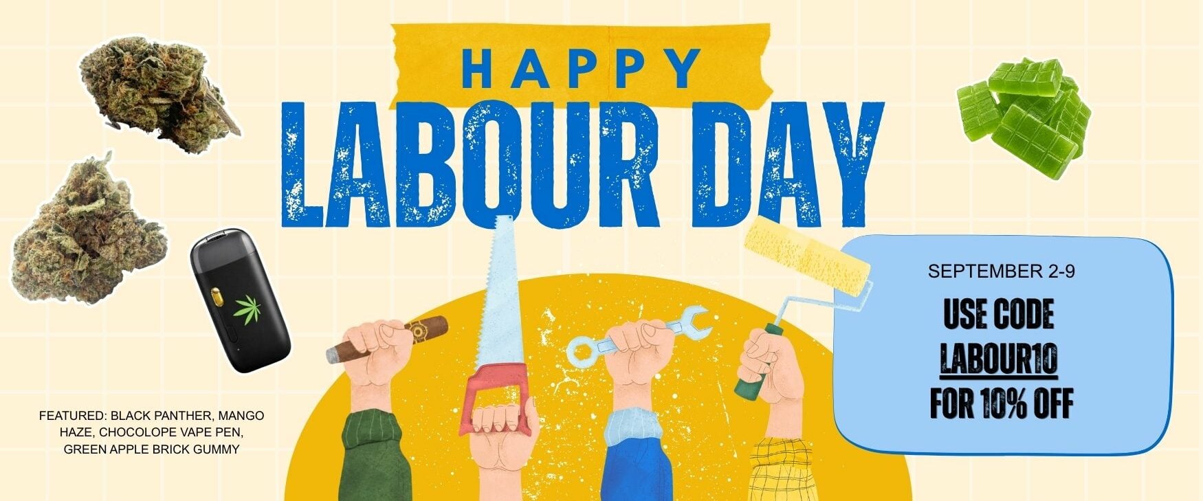 Labour Day Holiday Sale | DNMN Dispensary Near Me Now Use LABOUR10 for 10% off entire cart
