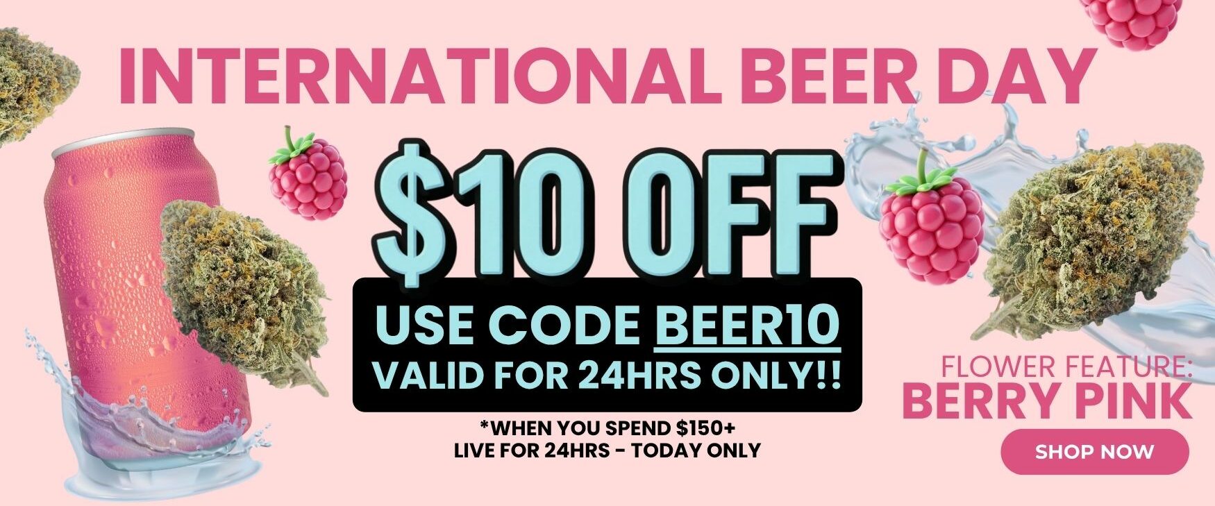 International Beer Day Sale Dispensary Near Me Now Sale Cheap Weeds $10 Off if you spend $150 Using BEER10