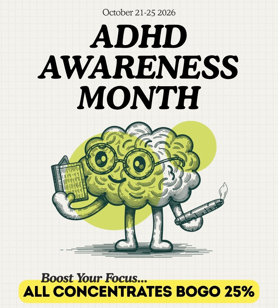ADHD Awareness Month | Cheap Weeds | DNMN Dispensary Near Me Now All concentrates BOGO 25% OFF